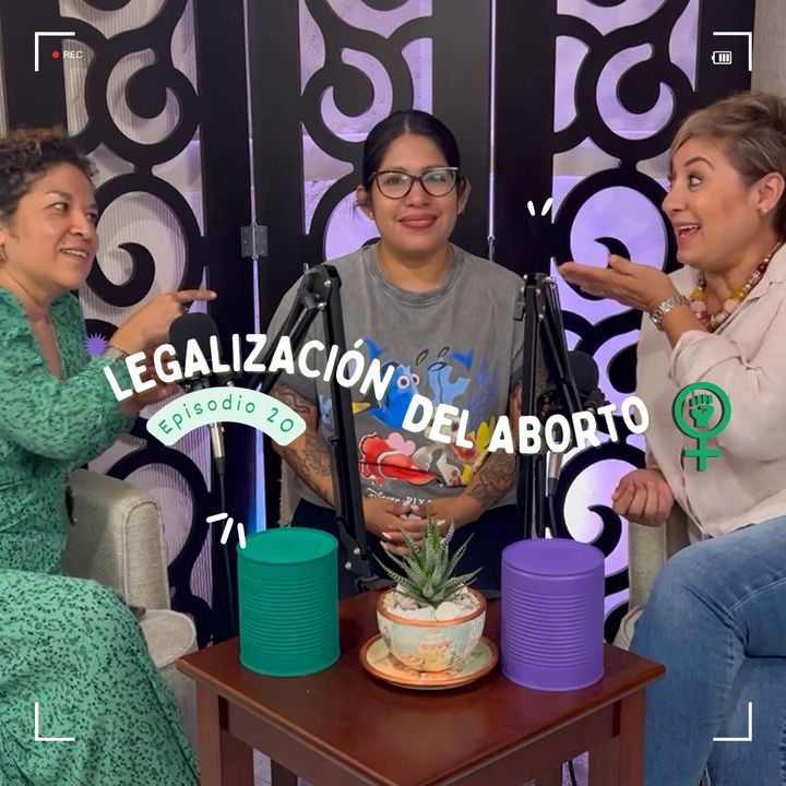 Episodio 20 | "Aborto legal: Más Allá de los Mitos y Tabúes ⚖️ | Las Voces de Mujeres Valientes"
