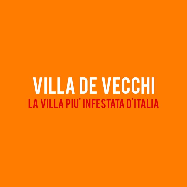 VILLA DE VECCHI : la villa più Infestata d'Italia [Italia Abbandonata]