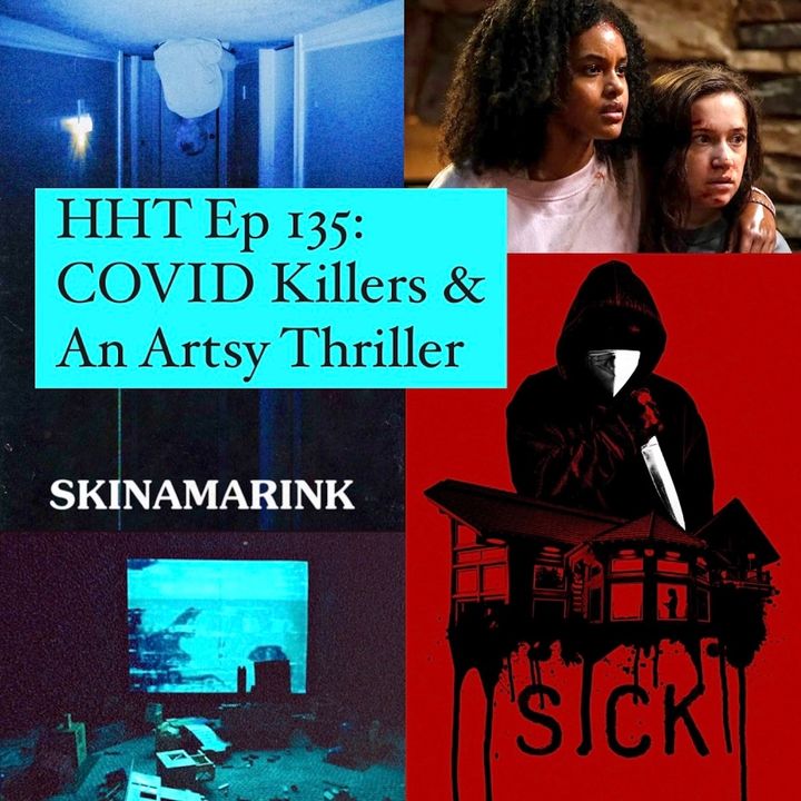 Ep 135: COVID Killers & An Artsy Thriller