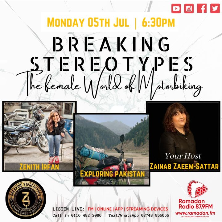 Breaking Sterotypes - The Female world of Motorbiking hosted by Zainab Zaeem-Sattar and special guest Zenith Irfan