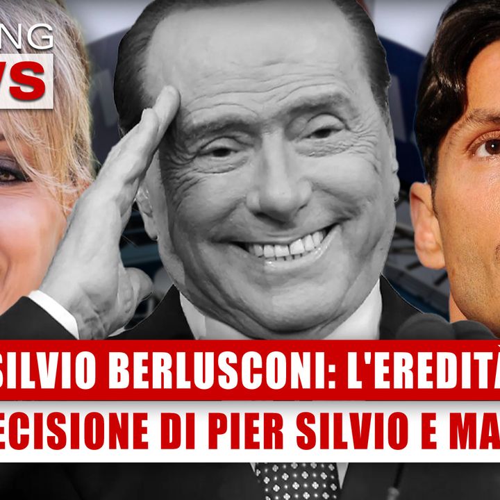 Silvio Berlusconi, L'Eredità: La Decisione Di Pier Silvio E Marina! 