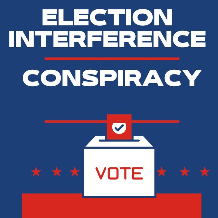 Election Interference Conspiracy