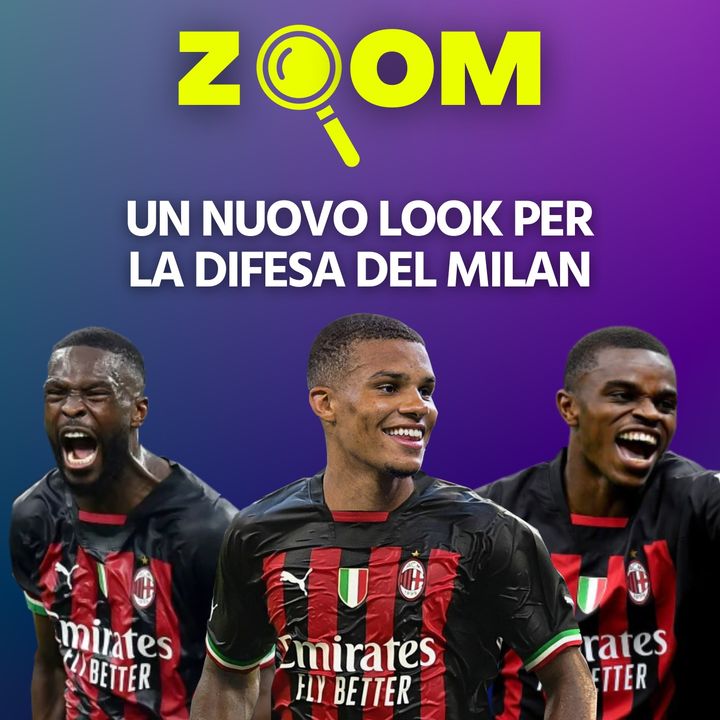 Un nuovo look per la difesa del Milan | Zoom