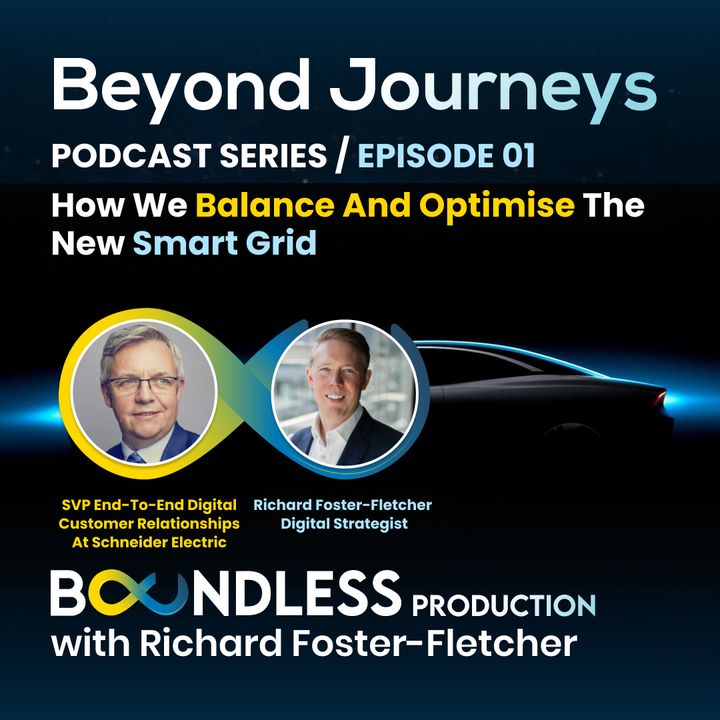 EP1 Beyond Journeys: Mike Hughes, SVP at Schneider Electric: How we balance and optimise the new smart grid