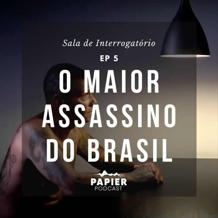 O maior assassino do Brasil