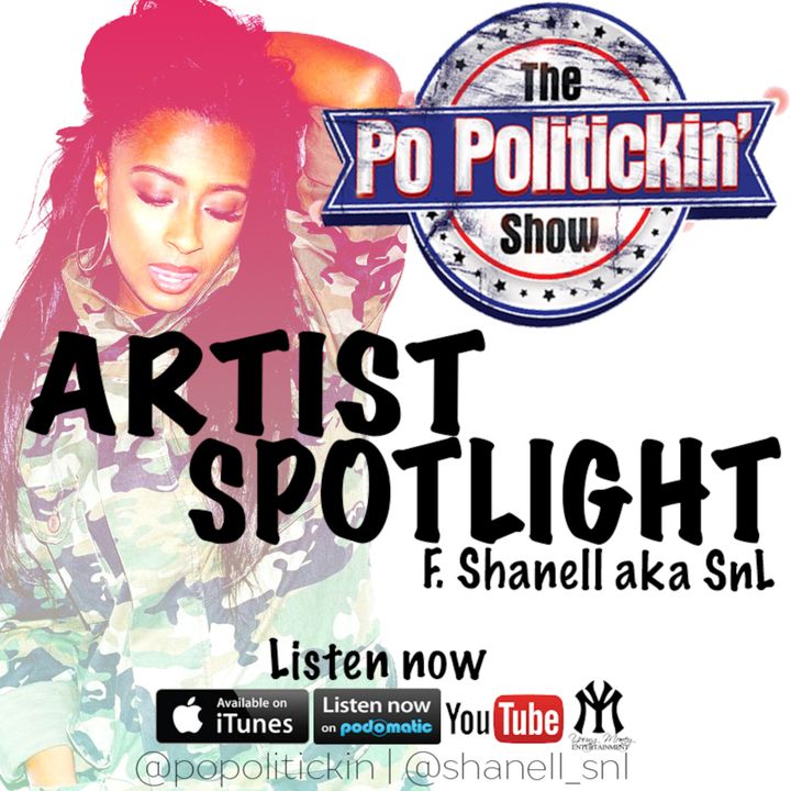 Artist Spotlight - Shanell aka Snl