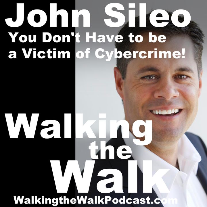 062 John Sileo - You Don't Have to be a Victim of Cybercrime!