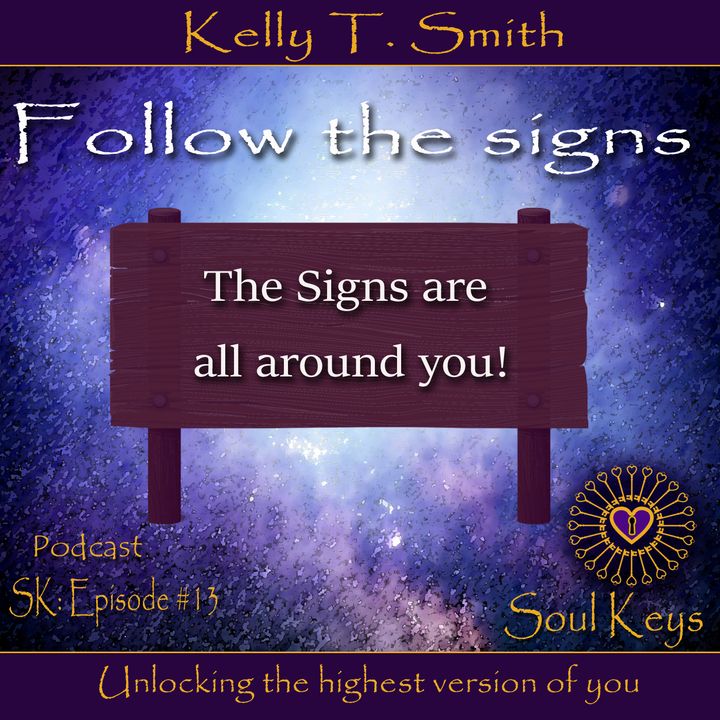 SK:13 How to follow the signs that are all around you