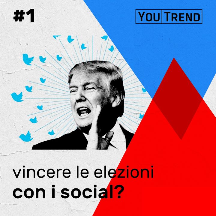 #1 - Vincere le elezioni con i social?