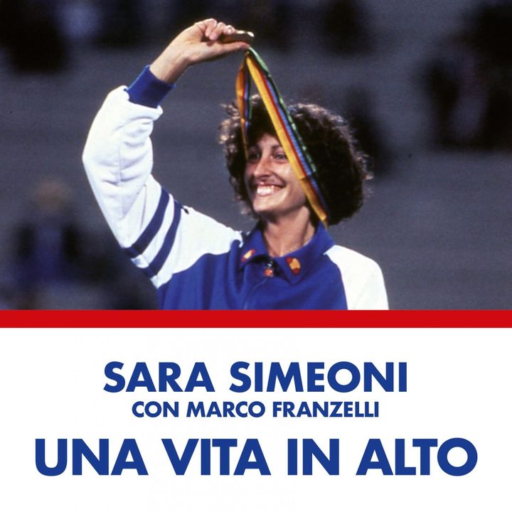 Marco Franzelli "Una vita in alto" con Sara Simeoni