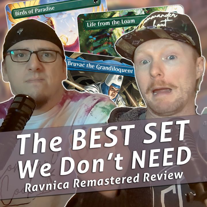 Commander Cookout Podcast, Ep 411 - Ringing in the New Year with a Ravnica Remastered (Not) Set Review