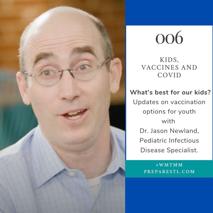 What’s best for our kids? Vaccines and COVID with Dr. Jason Newland  [eps006]