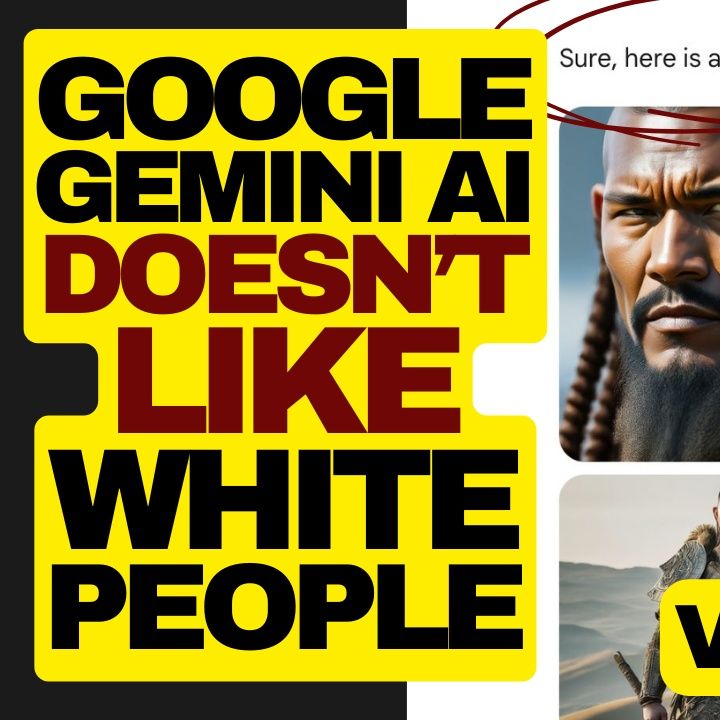 Gemini AI Doesn't Like White People