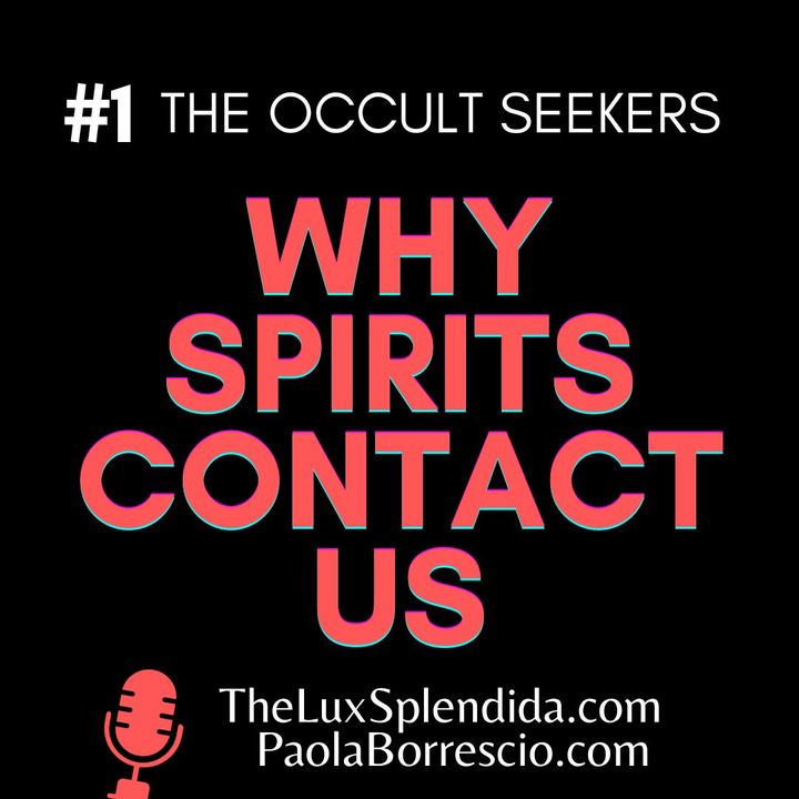 Why SPIRITS contact us and How to understand a Spirit is reaching out