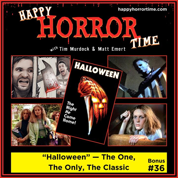 Bonus Episode: “Halloween” — The One, The Only, The Classic