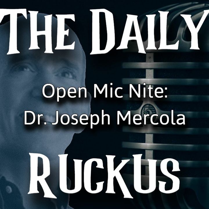 Open Mic Nite: Dr. Joseph Mercola