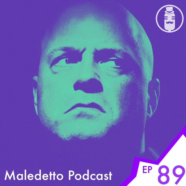 Ep.89 - Maledetto Podcast