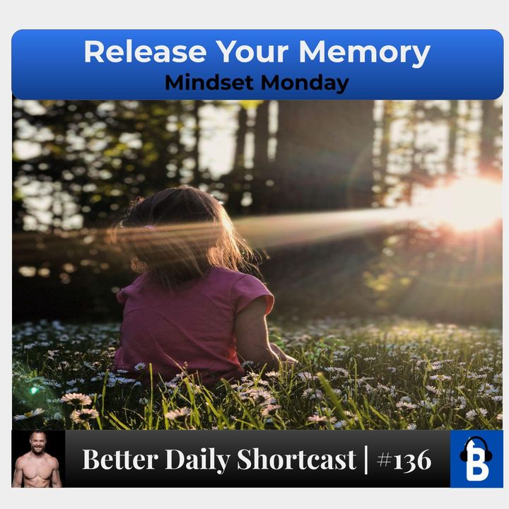 136 - Release Your Memory