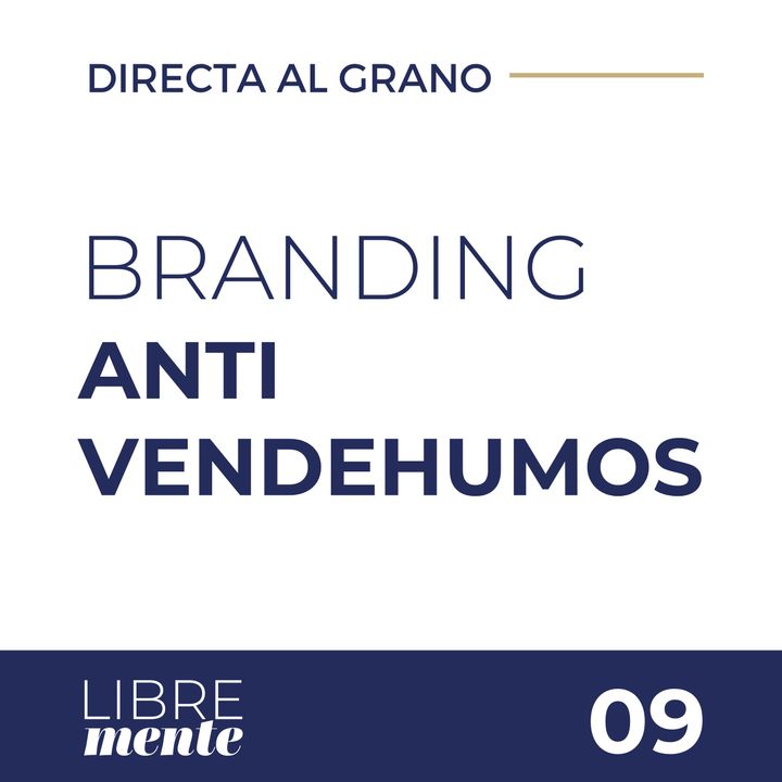 El Branding Anti Vendehumos | Directa Al Grano