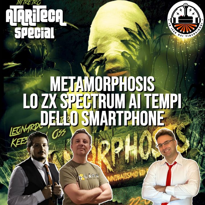 Ep.54 - METAMORPHOSIS e lo ZX SPECTRUM ai tempi dello smartphone con LEONARDO VETTORI