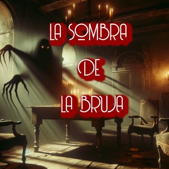 La Sombra De La Bruja / Relato de Terror