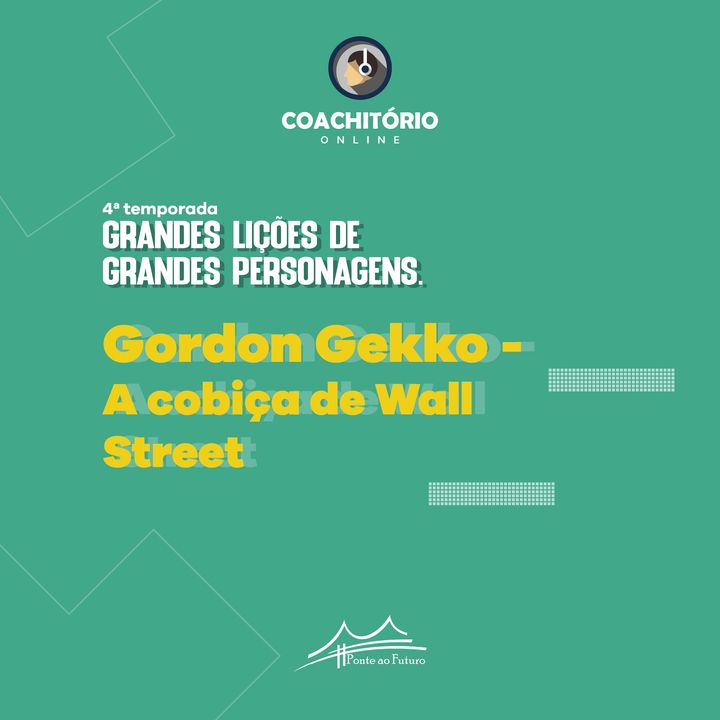 Gordon Gekko - A Cobiça de Wall Street
