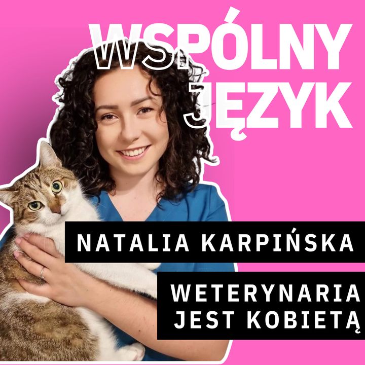 #6: Co każdy właściciel zwierzaka wiedzieć powinien- Natalia Karpińska