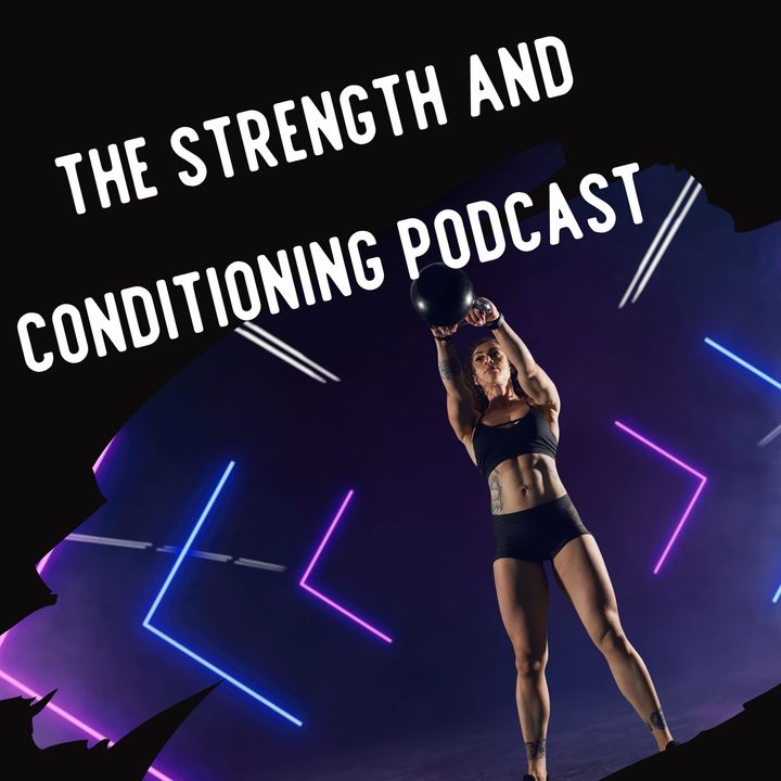 THE STRENGTH AND CONDITIONING PODCAST