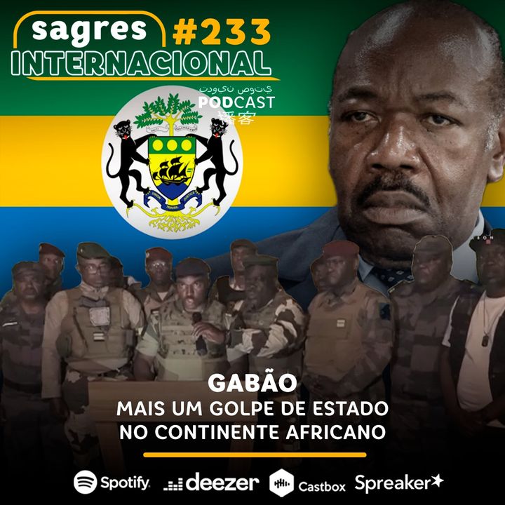 #233 | Gabão: mais um golpe de estado no continente africano