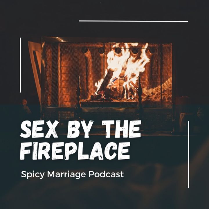 Episode 6: Hot Sex By The Fireplace