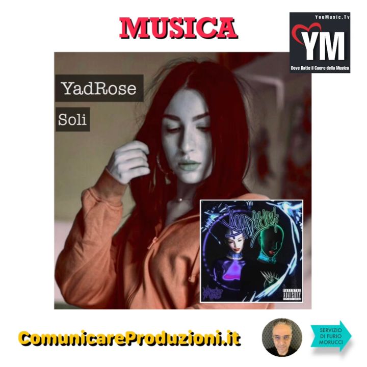 Musica: Soli .. Il nuovo brano di YadRose