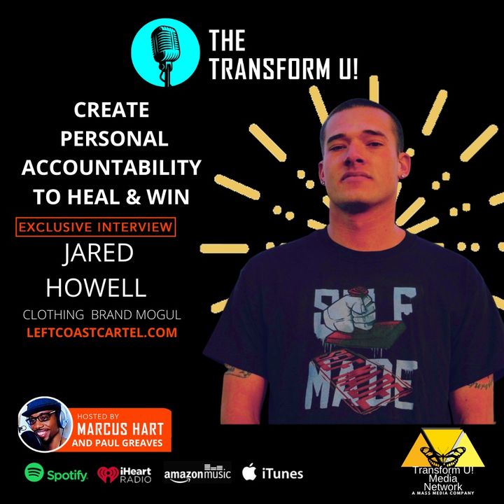 How to Develop Personal Accountability and Win | Clothing Brand Mogul Jared Howell