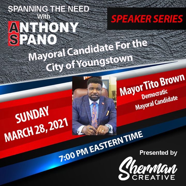 E68: Mayor Tito Brown, Democratic Mayoral Candidate for the City of Youngstown