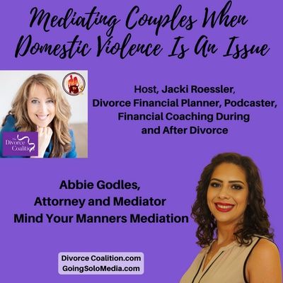 Mediating Couples When  Domestic Violence Is An Issue with Abbie Godles