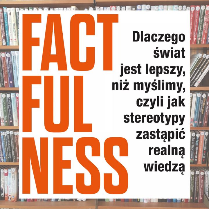 26 - Factfulness