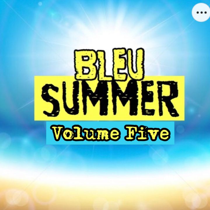 Bleu Summer Volume Five