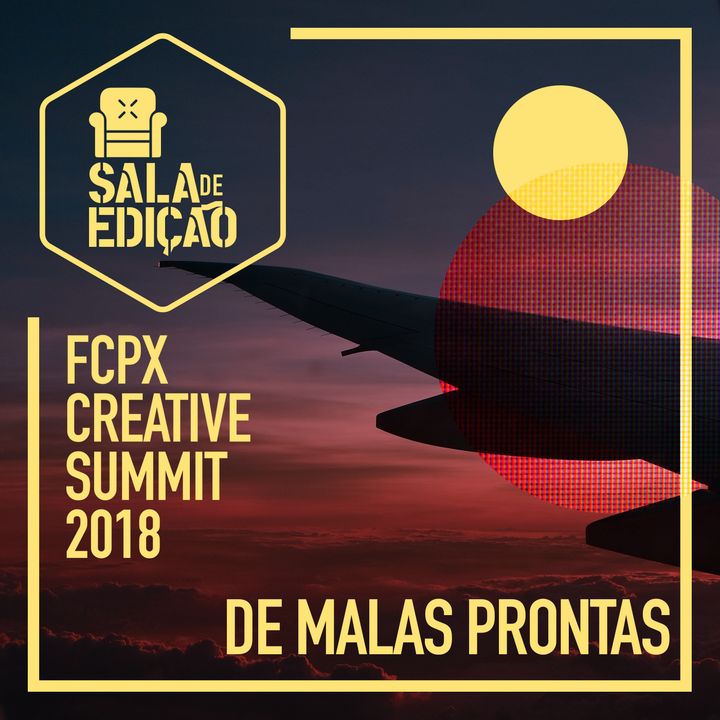 #013 | De Malas Prontas (FCPX Creative Summit 2018)