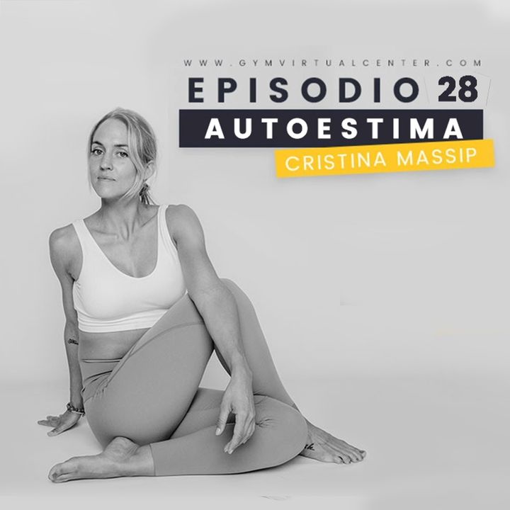 Cap. 28 : Autoestima - Cristina Massip