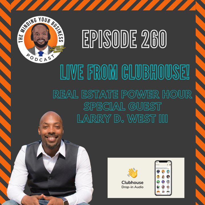 #260 - Real Estate Power Hour - Special Guest; Larry D West III, Tax Strategist & Founder of The West Learning Academy