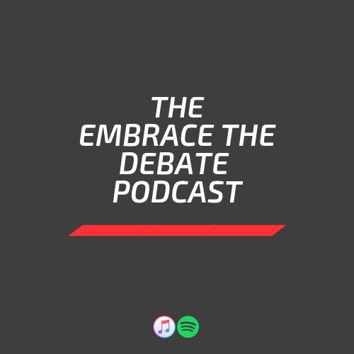 The Embrace The Debate Podcast