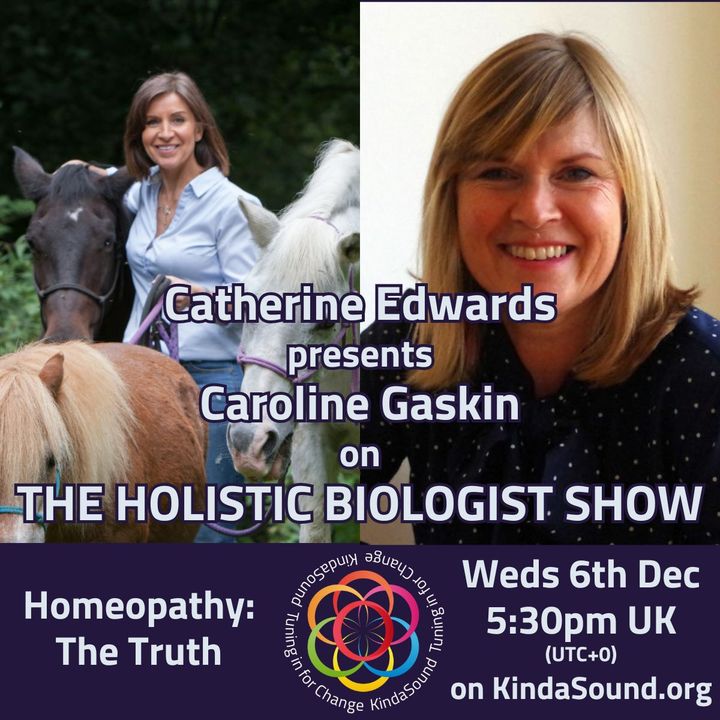 Homeopathy: The Truth | Caroline Gaskin on The Holistic Biologist with Catherine Edwards