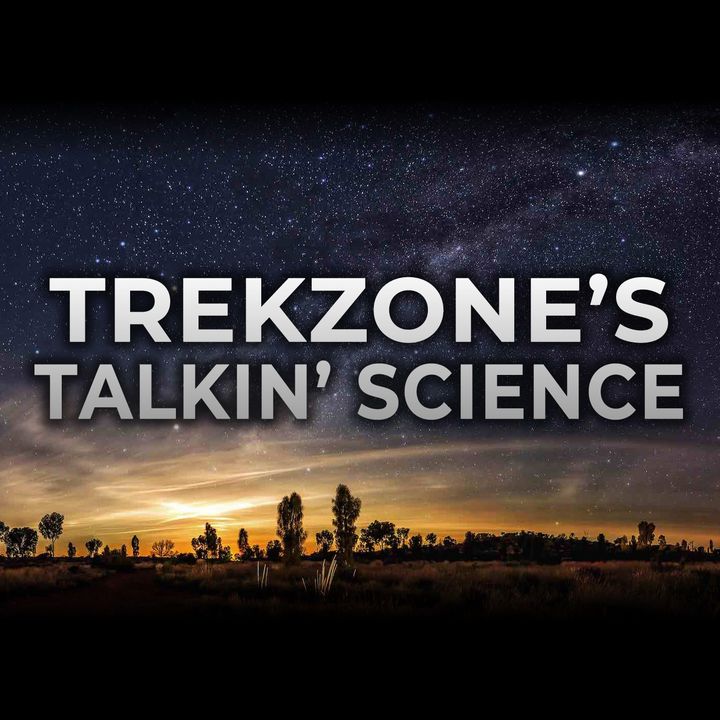Trekzone's Talkin' Science