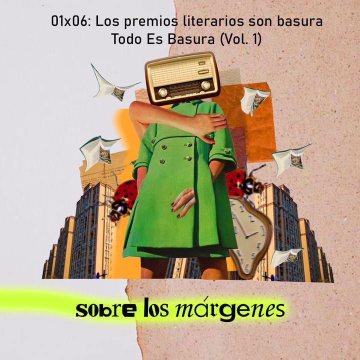 Los premios literarios son basura | Todo Es Basura (Vol. 1) | SLM 01x06