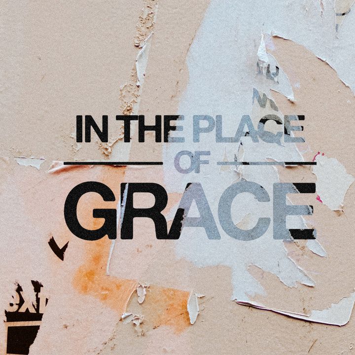 In The Place of Grace