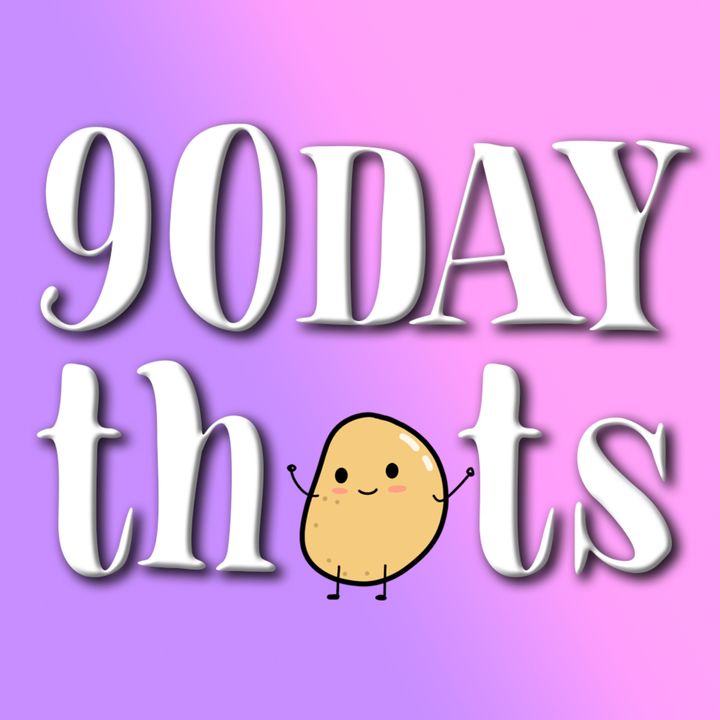 90 Day Thots