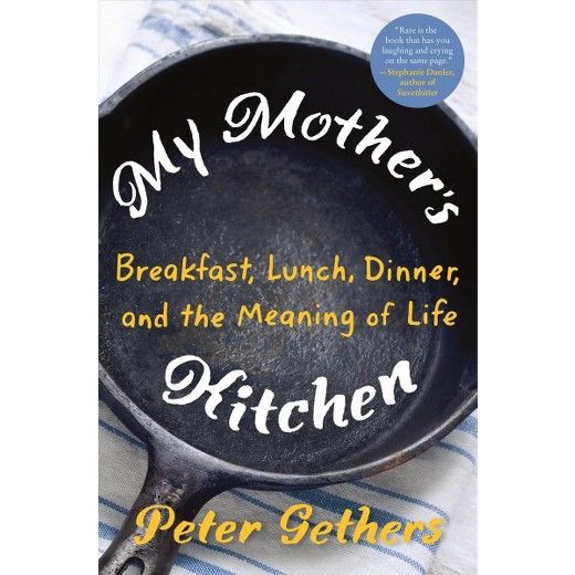 Peter Gethers My Mothers Kitchen