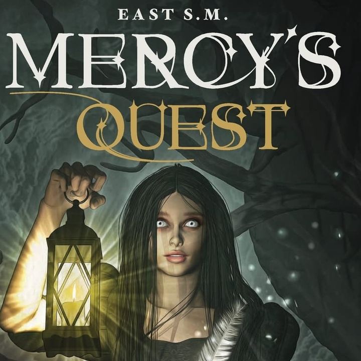 East S.M. - Author of Mercy's Quest