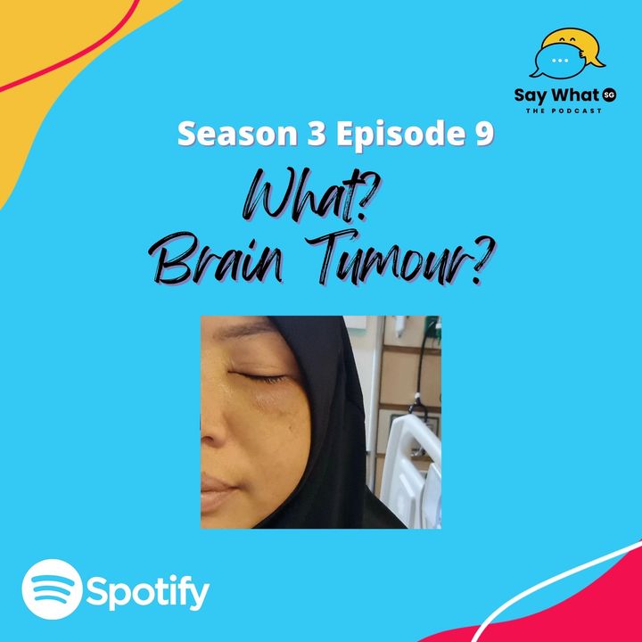 Season 3 EP 9 (EP 61) : What? Brain Tumour?