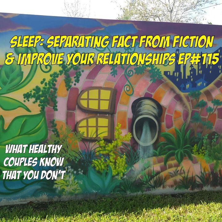 Sleep: Separating Fact from Fiction for Better Sleep and Stronger Relationships