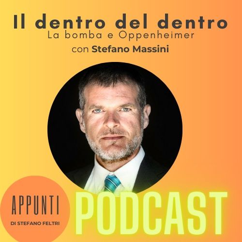 La bomba, Oppenheimer e la ricerca del "dentro del dentro" - con Stefano Massini